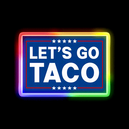 Lets Go Taco Funny Taco Trade Taco Led Neon Sign Rgb Color - LED neon sign close-up detail
