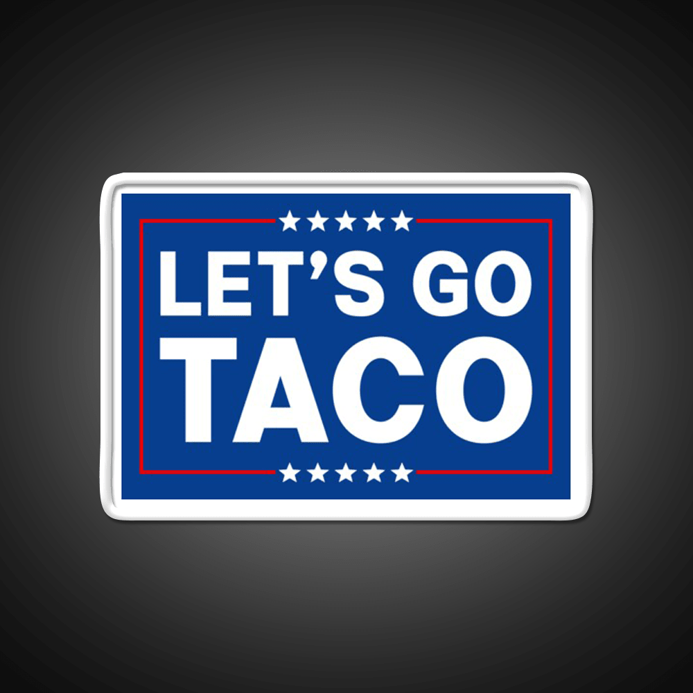 Lets Go Taco Funny Taco Trade Taco Led Neon Sign Rgb Color - Shineneon