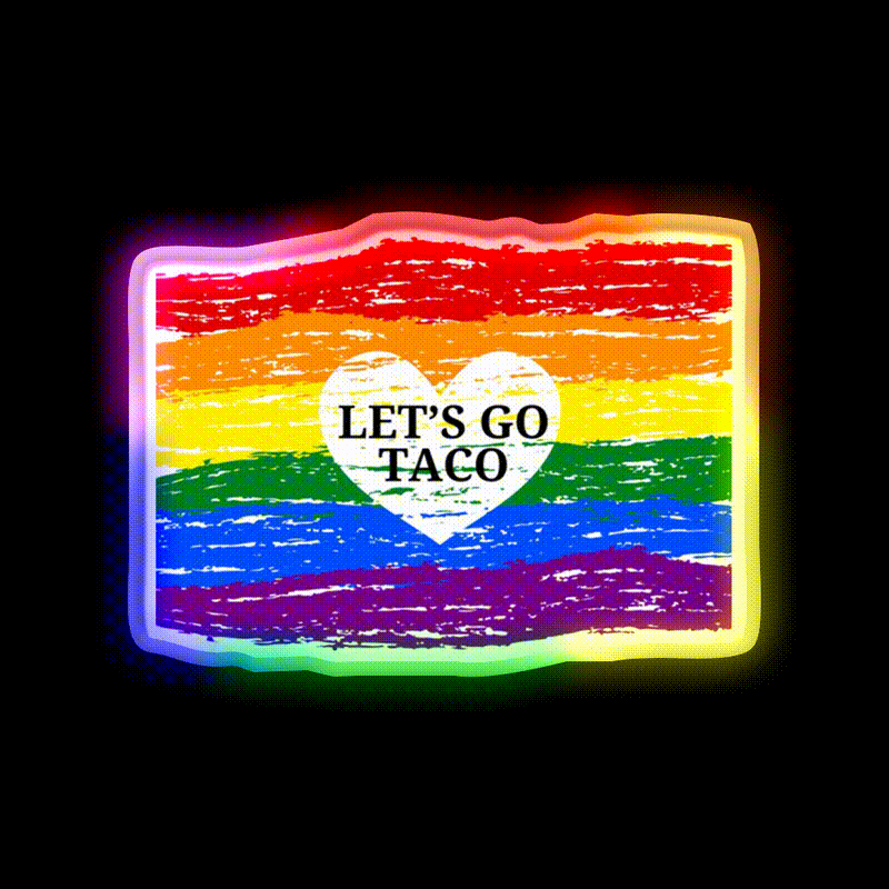 Lets Go Taco Inspired By Pride Month Taco Led Neon Sign Rgb Color - LED neon sign close-up detail