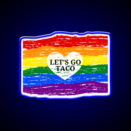 Lets Go Taco Inspired By Pride Month Taco Led Neon Sign Rgb Color - Shineneon