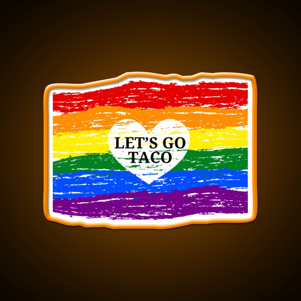 Lets Go Taco Inspired By Pride Month Taco Led Neon Sign Rgb Color - Shineneon