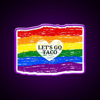 Lets Go Taco Inspired By Pride Month Taco Led Neon Sign Rgb Color - Shineneon