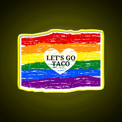 Lets Go Taco Inspired By Pride Month Taco Led Neon Sign Rgb Color - Custom LED neon sign front view