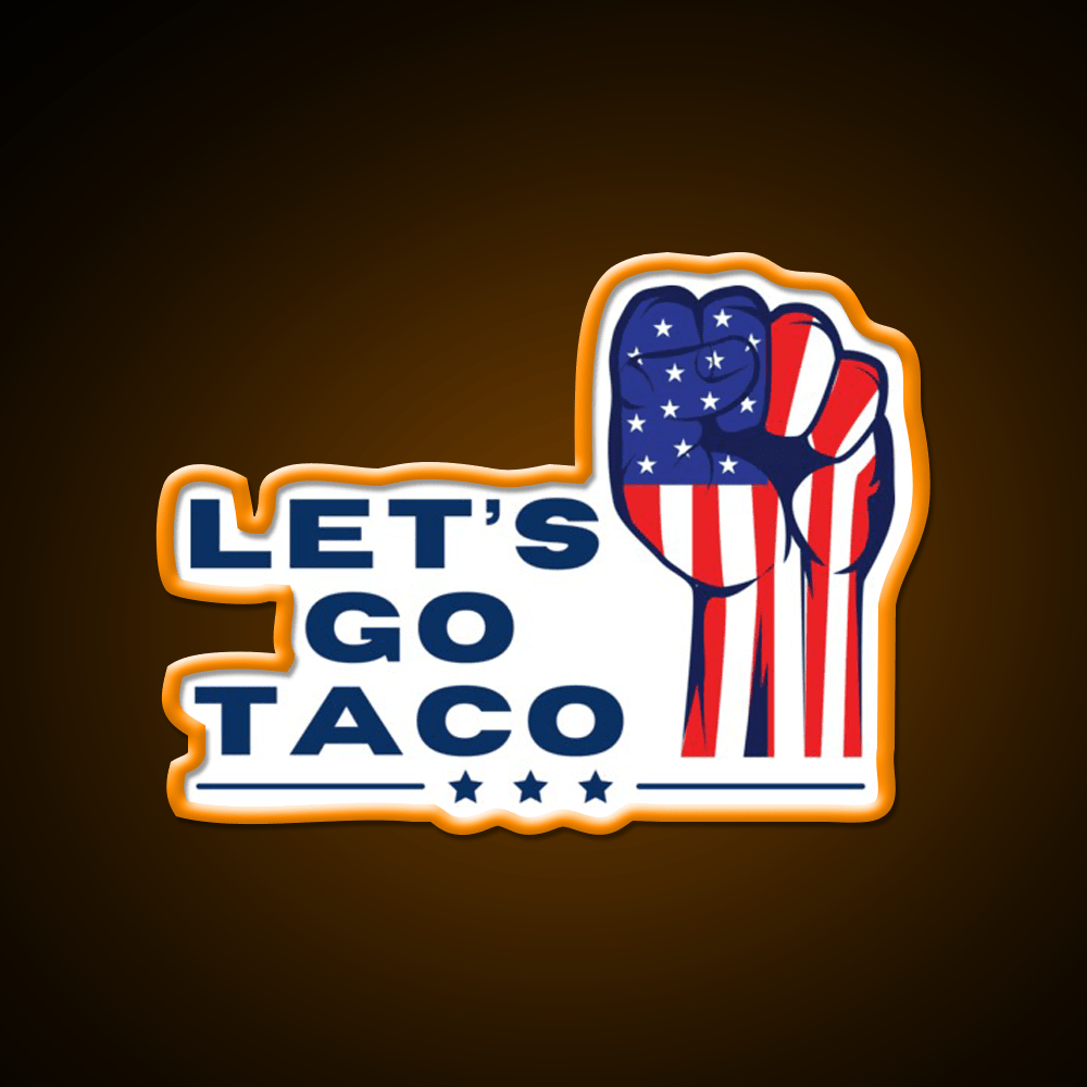 Lets Go Taco Inspired By The Rise Up Movement Taco Led Neon Sign Rgb Color - Shineneon