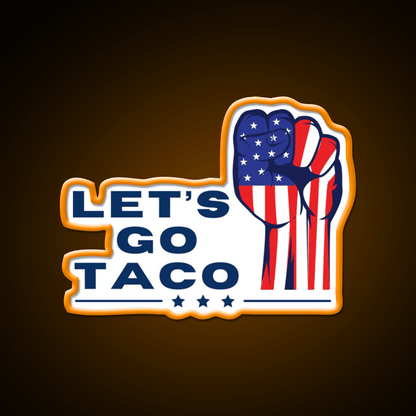 Lets Go Taco Inspired By The Rise Up Movement Taco Led Neon Sign Rgb Color - Shineneon