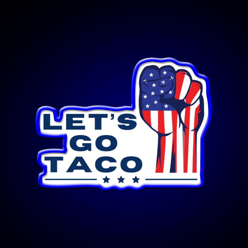 Lets Go Taco Inspired By The Rise Up Movement Taco Led Neon Sign Rgb Color - Shineneon