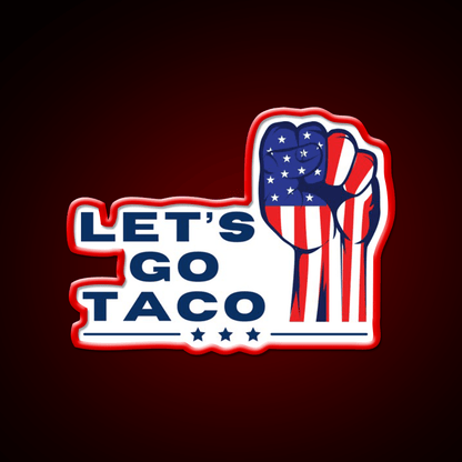 Lets Go Taco Inspired By The Rise Up Movement Taco Led Neon Sign Rgb Color - Shineneon