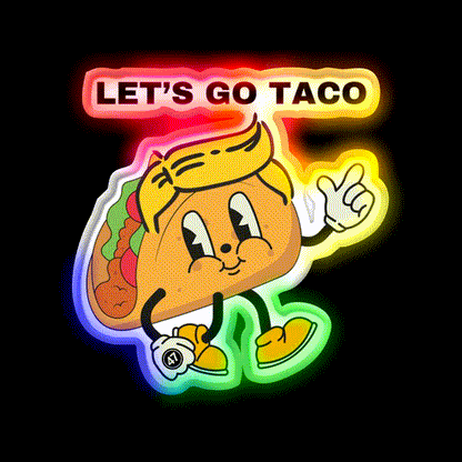 Lets Go Taco Inspired By The Taco Trump Acronym Taco Led Neon Sign Rgb Color - LED neon sign close-up detail