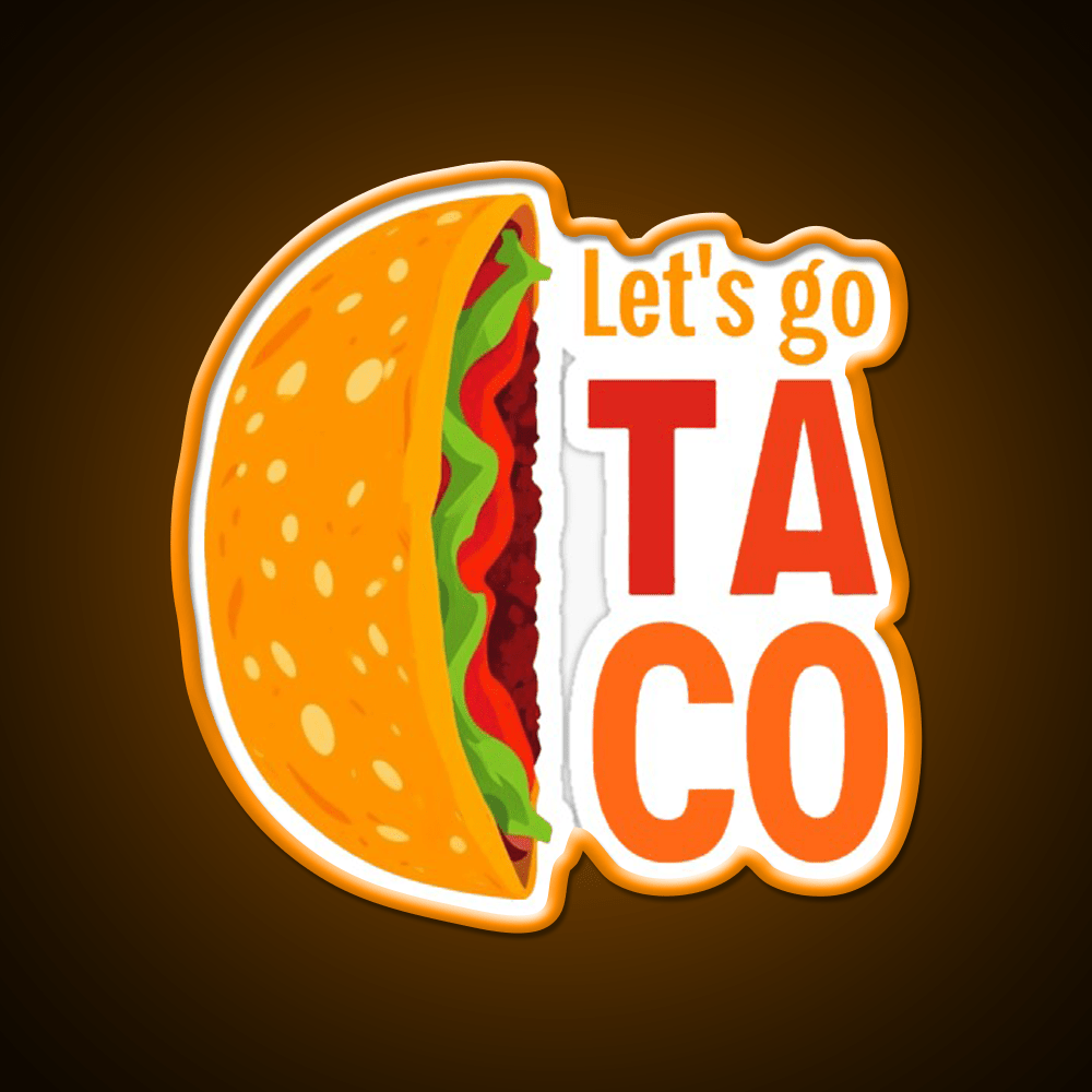 Lets Go Taco Led Neon Sign Mexican Food Sign Decor Taco Sign Rgb Color - Shineneon