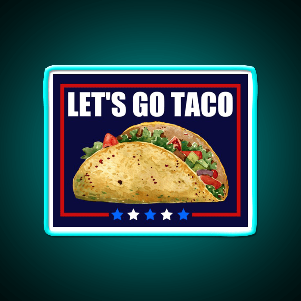 Lets Go Taco Led Neon Sign Mexican Food Sign For Mexican Party Rgb Color - Shineneon
