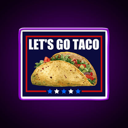 Lets Go Taco Led Neon Sign Mexican Food Sign For Mexican Party Rgb Color - Shineneon