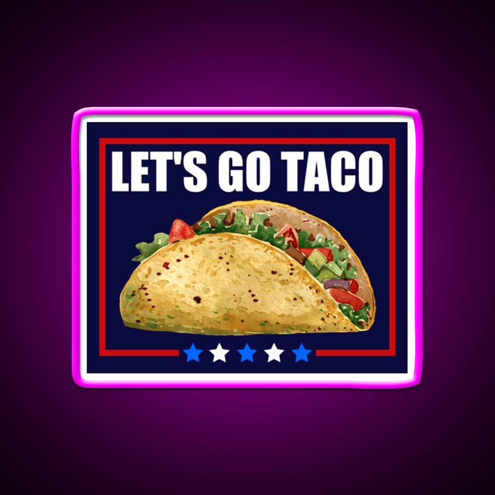 Lets Go Taco Led Neon Sign Mexican Food Sign For Mexican Party Rgb Color - Shineneon
