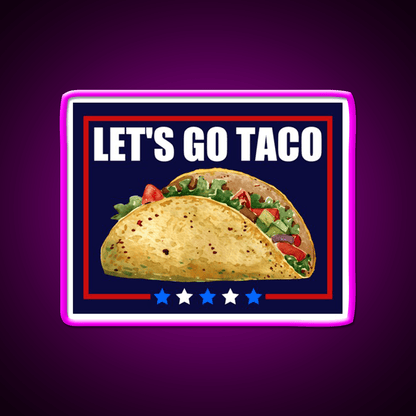 Lets Go Taco Led Neon Sign Mexican Food Sign For Mexican Party Rgb Color - Shineneon