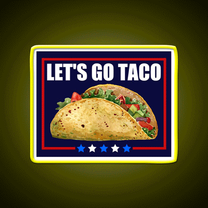 Lets Go Taco Led Neon Sign Mexican Food Sign For Mexican Party Rgb Color - Custom LED neon sign front view