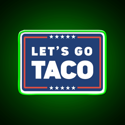 Lets Go Taco Led Neon Sign Mexican Food Sign For Taco Business Rgb Color - Shineneon