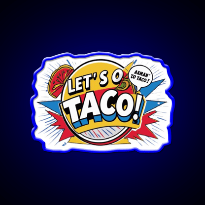 Lets Go Taco Led Neon Sign Mexican Food Sign For Taco Lovers Rgb Color - Shineneon