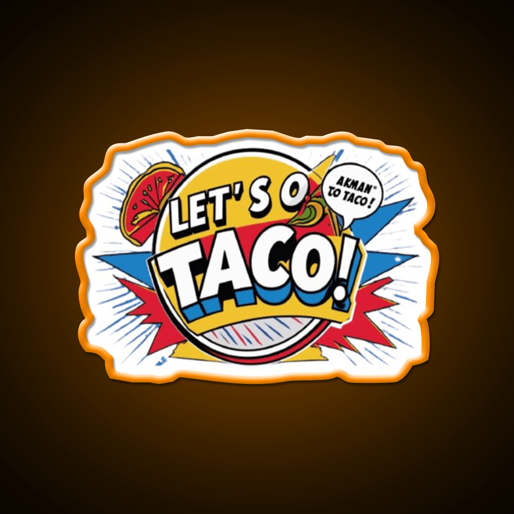 Lets Go Taco Led Neon Sign Mexican Food Sign For Taco Lovers Rgb Color - Shineneon