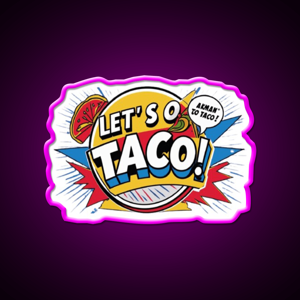 Lets Go Taco Led Neon Sign Mexican Food Sign For Taco Lovers Rgb Color - Shineneon