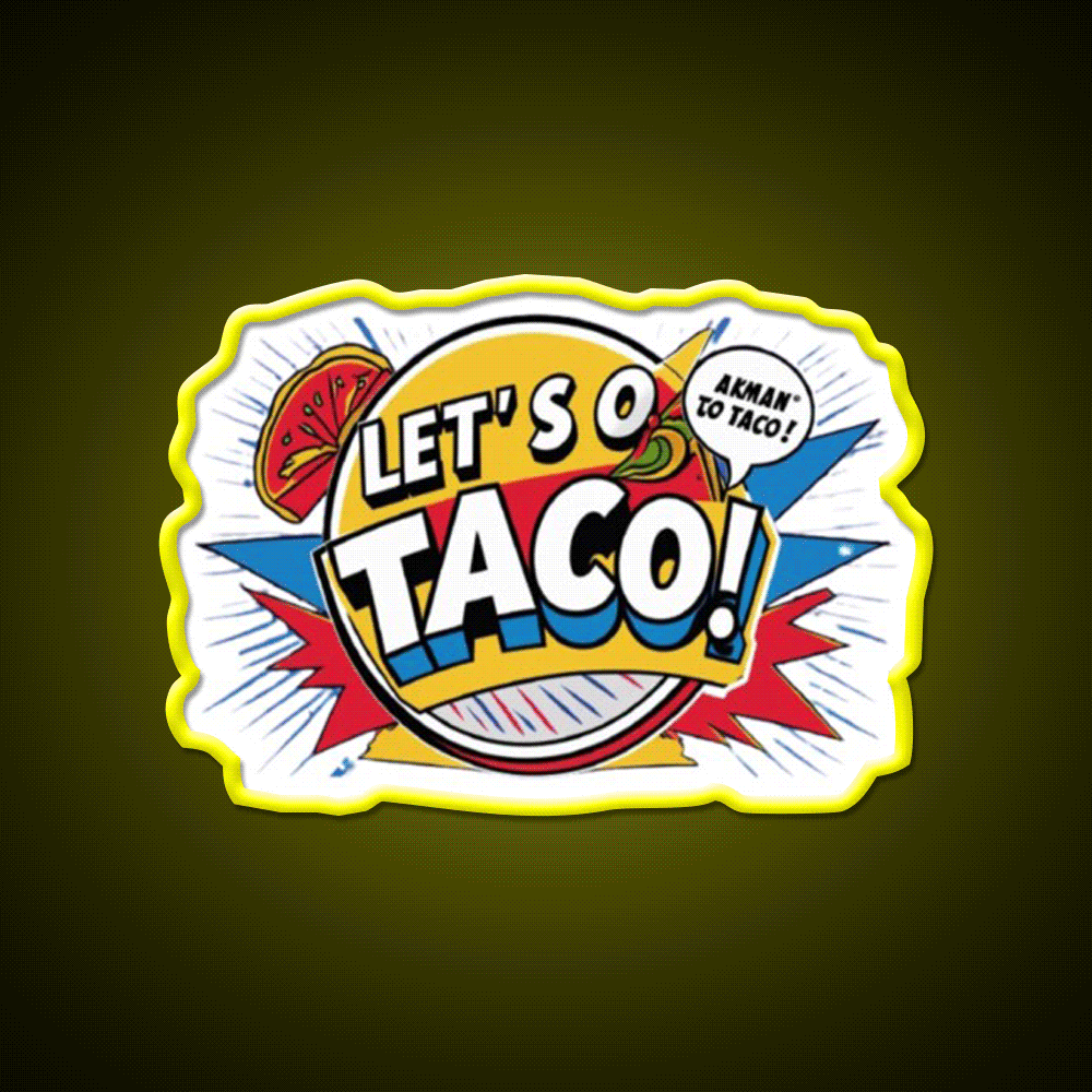 Lets Go Taco Led Neon Sign Mexican Food Sign For Taco Lovers Rgb Color - Custom LED neon sign front view