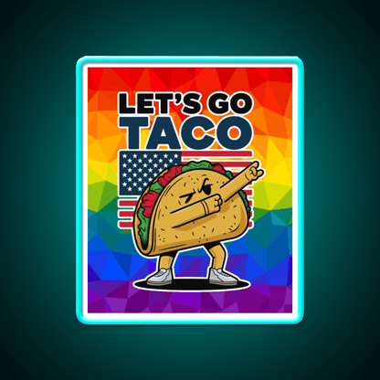Lets Go Taco Led Neon Sign Mexican Food Sign Kitchen Neon Sign Rgb Color - Shineneon