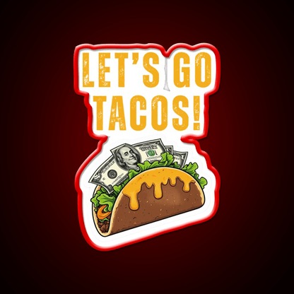 Lets Go Taco Led Neon Sign Mexican Food Sign Kitchen Sign Rgb Color - Shineneon