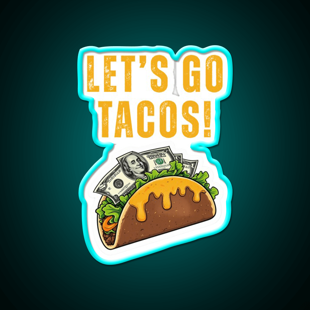 Lets Go Taco Led Neon Sign Mexican Food Sign Kitchen Sign Rgb Color - Shineneon
