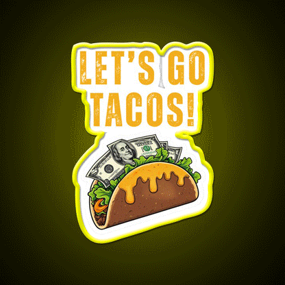 Lets Go Taco Led Neon Sign Mexican Food Sign Kitchen Sign Rgb Color - Custom LED neon sign front view