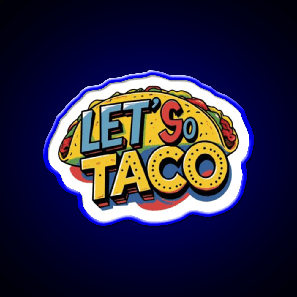 Lets Go Taco Led Neon Sign Mexican Food Sign Kitchen Sign Wall Light Rgb Color - Shineneon