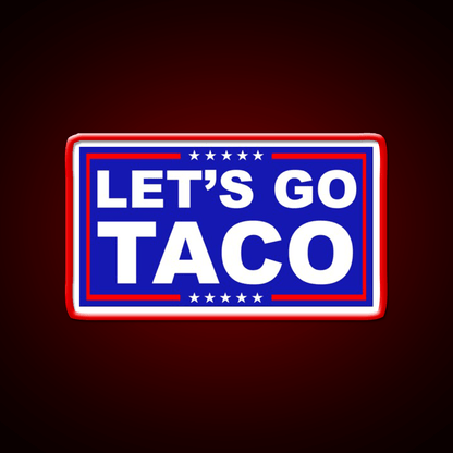 Lets Go Taco Led Neon Sign Mexican Food Sign Kitchen Wall Sign Rgb Color - Shineneon