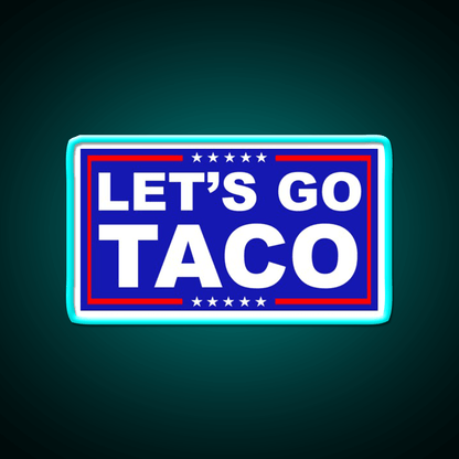 Lets Go Taco Led Neon Sign Mexican Food Sign Kitchen Wall Sign Rgb Color - Shineneon