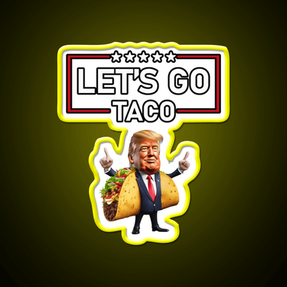 Lets Go Taco Led Neon Sign Mexican Food Sign Led Sign Gift Rgb Color - Shineneon