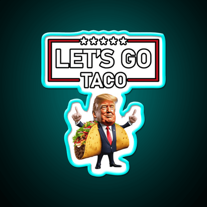 Lets Go Taco Led Neon Sign Mexican Food Sign Led Sign Gift Rgb Color - Shineneon