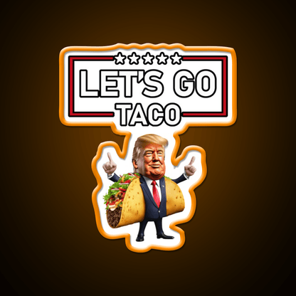 Lets Go Taco Led Neon Sign Mexican Food Sign Led Sign Gift Rgb Color - Shineneon