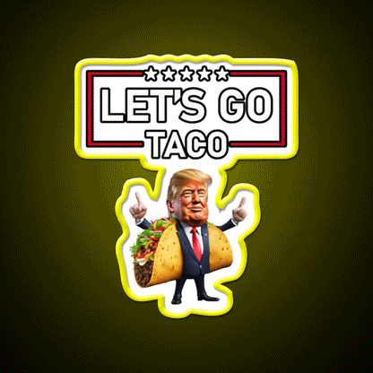 Lets Go Taco Led Neon Sign Mexican Food Sign Led Sign Gift Rgb Color - Custom LED neon sign front view