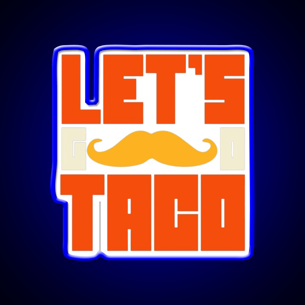 Lets Go Taco Led Neon Sign Mexican Food Sign Neon Light Rgb Color - Shineneon