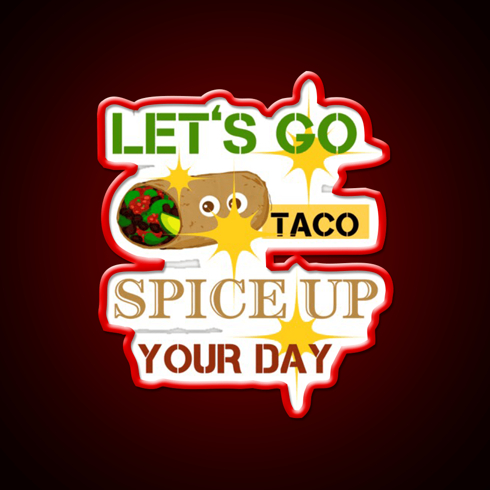 Lets Go Taco Led Neon Sign Mexican Food Sign Taco Business Rgb Color - Shineneon