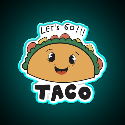 Lets Go Taco Led Neon Sign Mexican Food Sign Taco Kitchen Sign Rgb Color - Shineneon