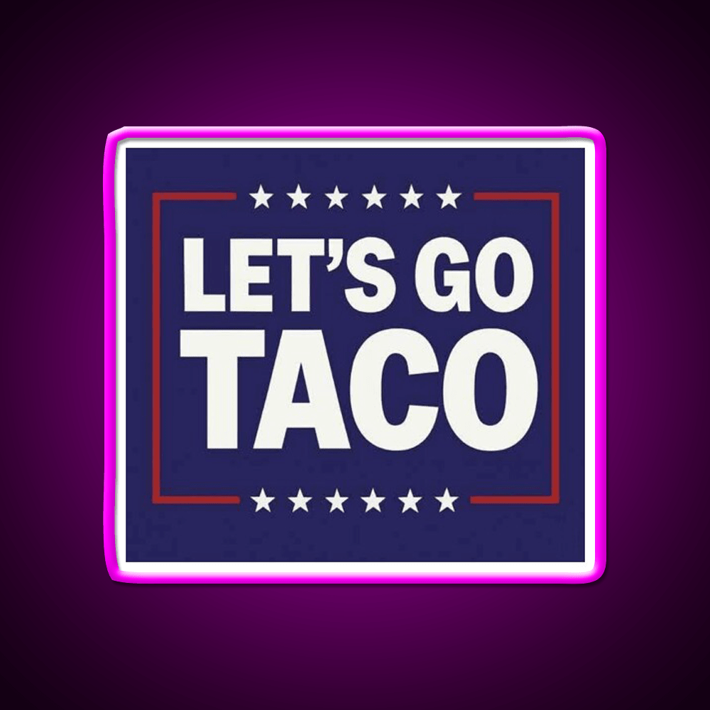 Lets Go Taco Led Neon Sign Mexican Food Sign Tuesday Neon Sign Rgb Color - Shineneon