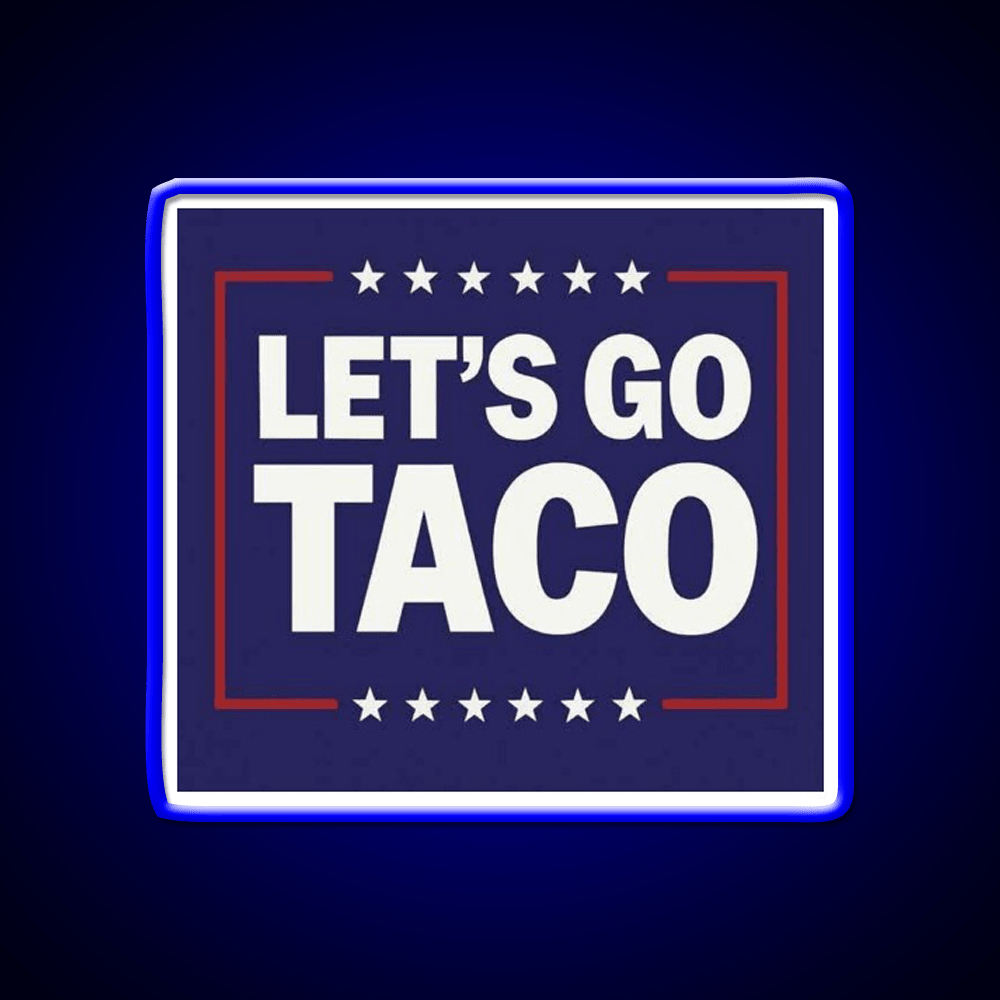 Lets Go Taco Led Neon Sign Mexican Food Sign Tuesday Neon Sign Rgb Color - Shineneon