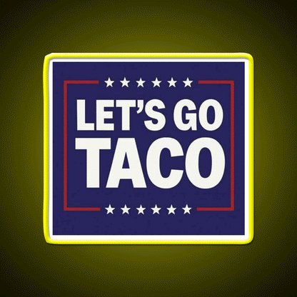 Lets Go Taco Led Neon Sign Mexican Food Sign Tuesday Neon Sign Rgb Color - Custom LED neon sign front view