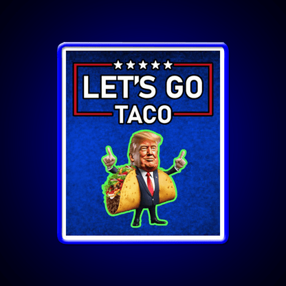 Lets Go Taco Led Neon Sign Mexican Food Sign Wall Art Rgb Color - Shineneon