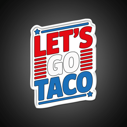 Lets Go Taco Led Neon Sign Mexican Food Sign Wall Light Kitchen Sign Rgb Color - Shineneon
