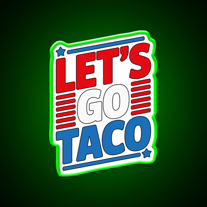 Lets Go Taco Led Neon Sign Mexican Food Sign Wall Light Kitchen Sign Rgb Color - Shineneon