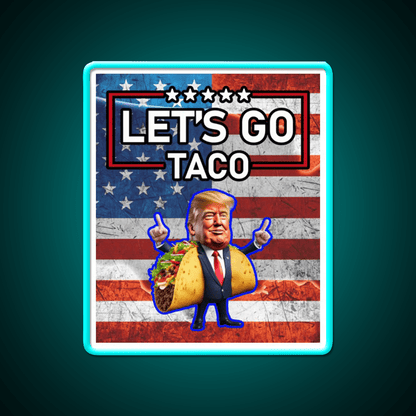 Lets Go Taco Led Neon Sign Mexican Food Sign Wall Sign Rgb Color - Shineneon