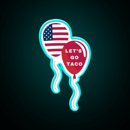 Lets Go Taco Patriotic Balloons Taco Led Neon Sign Rgb Color - Shineneon