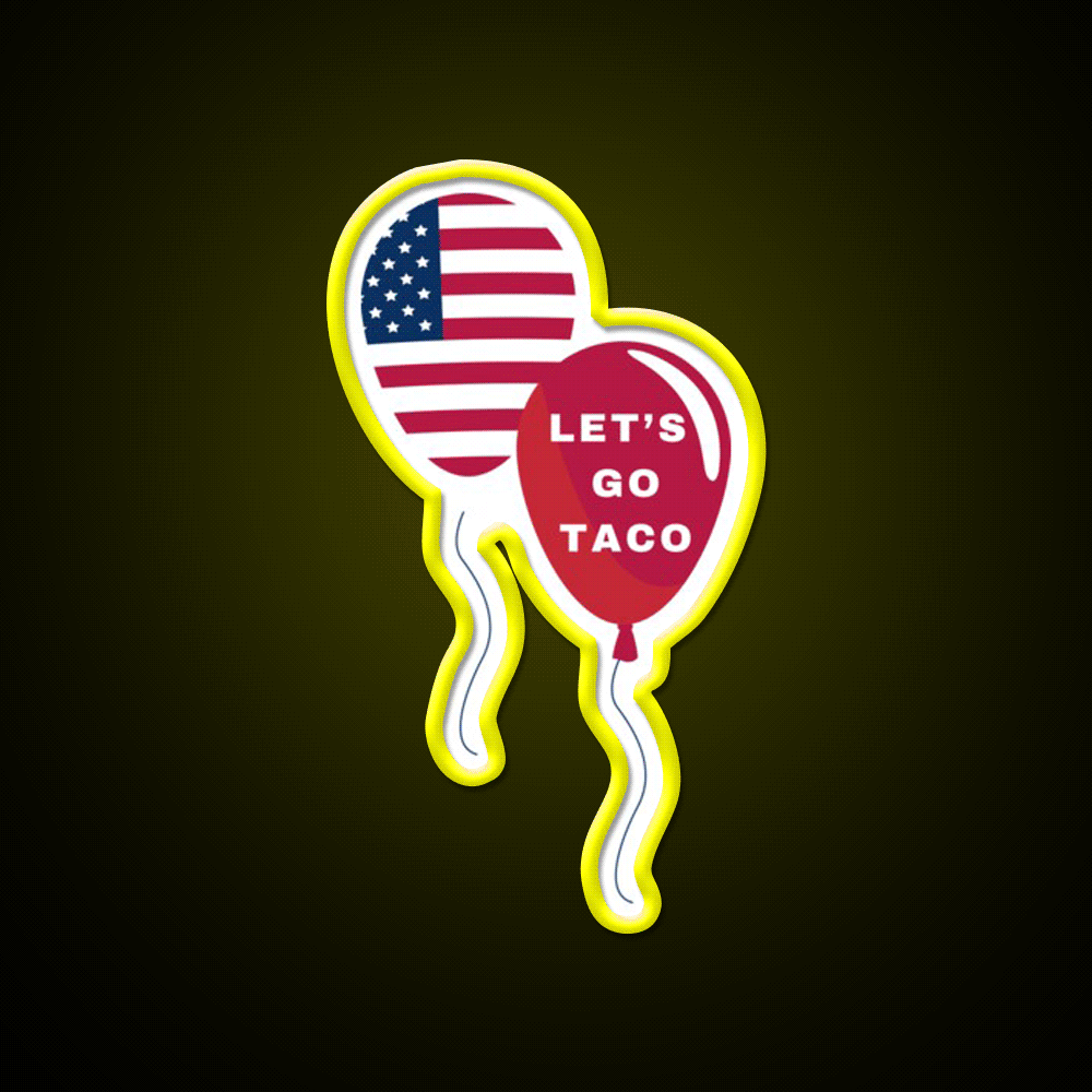 Lets Go Taco Patriotic Balloons Taco Led Neon Sign Rgb Color - Custom LED neon sign front view