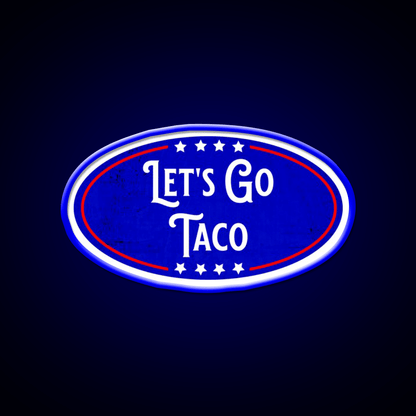 Lets Go Taco Political Humor Taco Led Neon Sign Rgb Color - Shineneon