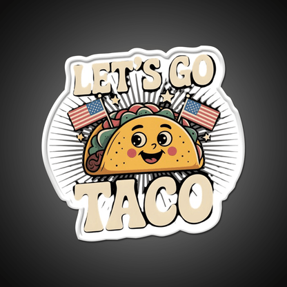 Lets Go Taco Political Taco Led Neon Sign Decor Taco Sign Rgb Color - Shineneon