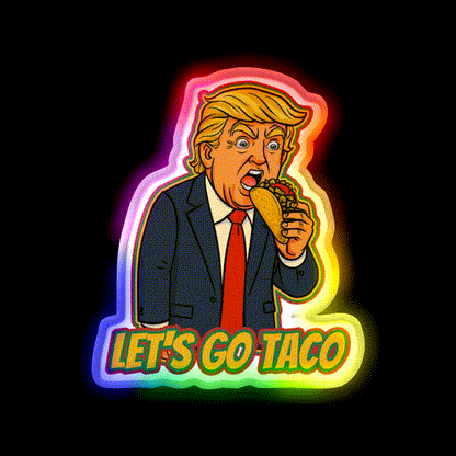 Lets Go Taco Political Taco Led Neon Sign Rgb Color - LED neon sign close-up detail