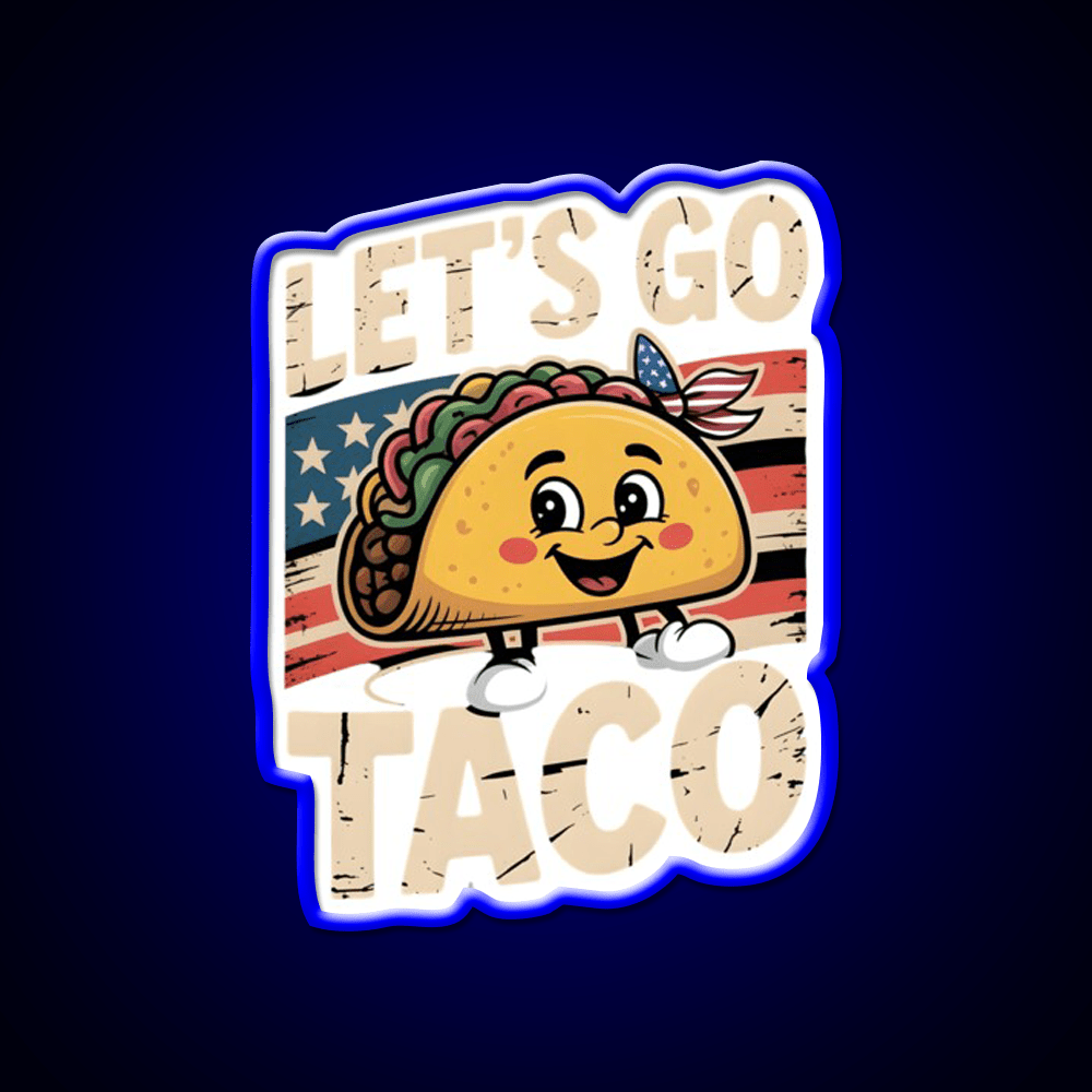 Lets Go Taco Political Taco Led Neon Sign Mexican Food Sign Rgb Color - Shineneon